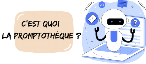 La promptothèque, des prompts prêts à l'emploi !